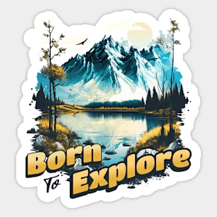 Born To Explore Sticker